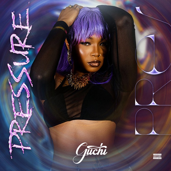 Guchi – “Pressure”